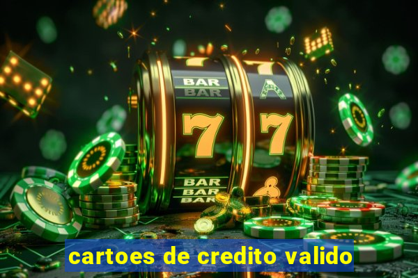 cartoes de credito valido